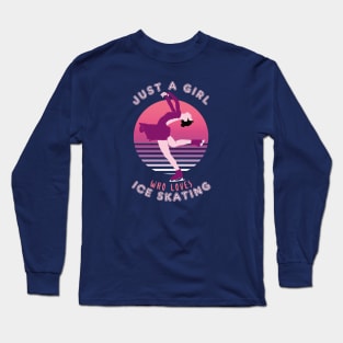 Just A Girl Who Loves Ice Skating Long Sleeve T-Shirt